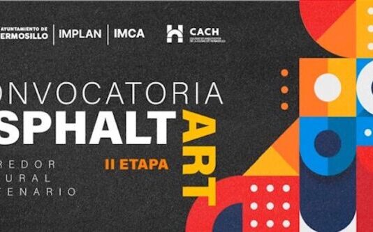 Invita Ayuntamiento de Hermosillo a artistas a participar en la segunda etapa del Corredor Cultural Centenario “Asphalt Art”